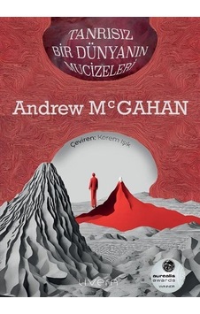 Tanrısız Bir Dünyanın Mucizeleri / Andrew Mcgahan Tanrısız Bir Dünyanın Mucizeleri / Andrew Mcgahan