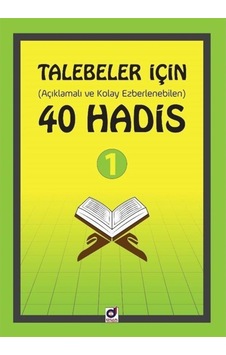 Talebeler İçin 40 Hadis 1- Dua Yayıncılık Talebeler İçin 40 Hadis 1- Dua Yayıncılık