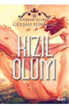 Kızıl Ölüm - Gülşah Elikbank - Profil Kitap Kızıl Ölüm - Gülşah Elikbank - Profil Kitap