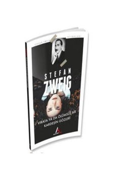 Virata Ya Da Ölümsüz Bir Kardeşin Gözleri - Stefan Zweig - Mavi Çatı Yayınları