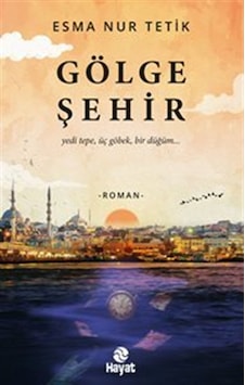 Gölge Şehir / Esma Nur Tetik Gölge Şehir / Esma Nur Tetik