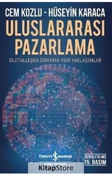Uluslararası Pazarlama Ilkeler ve Uygulamalar / Dr. Cem Kozlu