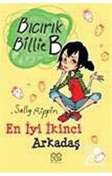 Bıcırık Billie B En İyi İkinci Arkadaş - Sally Rippin - 1001 Çiçek Bıcırık Billie B En İyi İkinci Arkadaş - Sally Rippin - 1001 Çiçek