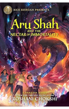 Rick Riordan Presents: Aru Shah And The Nectar Of Immortality-a Pandava Novel Book 5: A Pandava Novel Book 5 Rick Riordan Presents: Aru Shah And The Nectar Of Immortality-a Pandava Novel Book 5: A Pandava Novel Book 5