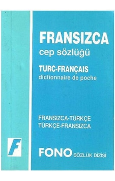Fono Yayınları - Fransızca - Türkçe - Fransızca Cep Sözlüğü Fono Yayınları - Fransızca - Türkçe - Fransızca Cep Sözlüğü