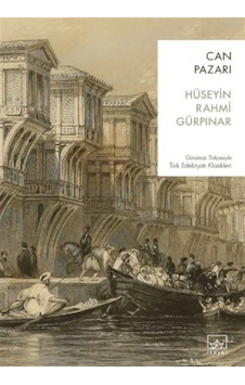 Can Pazarı - Günümüz Türkçesiyle Türk Edebiyatı Klasikleri - Hüseyin Rahmi Gürpınar - İthaki Yayınları Can Pazarı - Günümüz Türkçesiyle Türk Edebiyatı Klasikleri - Hüseyin Rahmi Gürpınar - İthaki Yayınları