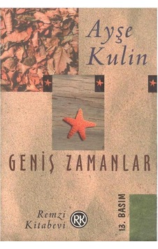 Geniş Zamanlar - Ayşe Kulin Geniş Zamanlar - Ayşe Kulin