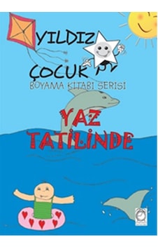Yıldız Çocuk Boyama Kitabı Serisi 2 - Yaz Tatilinde- Kitapsaati Yayınları Yıldız Çocuk Boyama Kitabı Serisi 2 - Yaz Tatilinde- Kitapsaati Yayınları