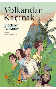 Volkandan Kaçmak - Vladimir Tumanov - Günışığı Kitaplığı