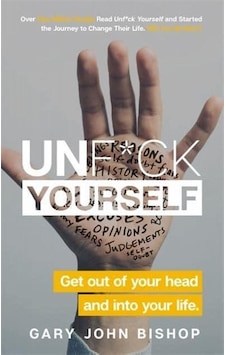 Unf*ck Yourself Get Out of Your Head and Into Your Life - Unf*ck Yourself 9781473671577 Unf*ck Yourself Get Out of Your Head and Into Your Life - Unf*ck Yourself 9781473671577