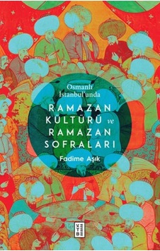 Osmanlı İstanbul Unda Ramazan Kültürü Ve Ramazan Sofraları - Vzqg-876811 Osmanlı İstanbul Unda Ramazan Kültürü Ve Ramazan Sofraları - Vzqg-876811
