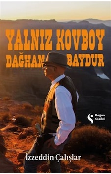 Yalnız Kovboy Dağhan Baydur / İzzeddin Çalışlar Yalnız Kovboy Dağhan Baydur / İzzeddin Çalışlar
