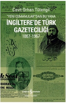 İngiltere'de Türk Gazeteciliği - Cavit Orhan Tütengil - İş Bankası Kültür Yayınları