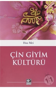 Çin Giyim Kültürü - Hua Mei - Kaynak Yayınları Çin Giyim Kültürü - Hua Mei - Kaynak Yayınları