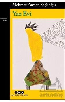 Yaz Evi - Mehmet Zaman Saçlıoğlu - Yapı Kredi Yayınları Yaz Evi - Mehmet Zaman Saçlıoğlu - Yapı Kredi Yayınları
