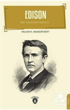 Edison-Bir Dahinin Hayatı - William H. Meadowcroft - Dorlion Yayınevi