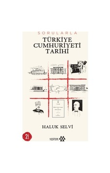 Türkiye Cumhuriyeti Tarihine Dair Sorular Ve Yanıtlar