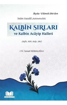 Kalbin Sırları Ve Kalbin Acayip Halleri / M. İsmail Kemaloğlu Kalbin Sırları Ve Kalbin Acayip Halleri / M. İsmail Kemaloğlu