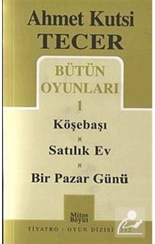 Bütün Oyunları 1 / Köşebaşı-satılık Ev-bir Pazar Günü / Ahmet . Bütün Oyunları 1 / Köşebaşı-satılık Ev-bir Pazar Günü / Ahmet .