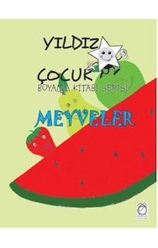 Yıldız Çocuk Boyama Kitabı Serisi 3 - Meyveler- Kitapsaati Yayınları Yıldız Çocuk Boyama Kitabı Serisi 3 - Meyveler- Kitapsaati Yayınları