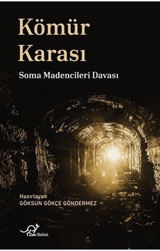 Kömür Karası & Soma Katliamı Yargılaması Kömür Karası & Soma Katliamı Yargılaması