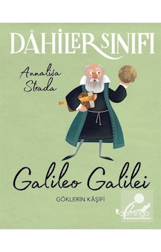 Dahiler Sınıfı: Galileo Galilei Göklerin Kaşifi / Annalisa Strada (551016086) Dahiler Sınıfı: Galileo Galilei Göklerin Kaşifi / Annalisa Strada (551016086)