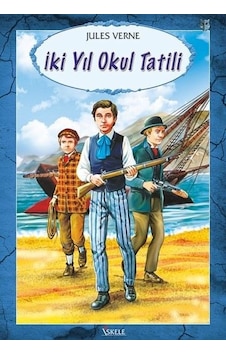 İki Yıl Okul Tatili - Jules Verne - Özyürek Yayınevi