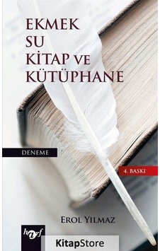 Ekmek Su Kitap ve Kütüphane - Erol Yılmaz - Harf Yayınları