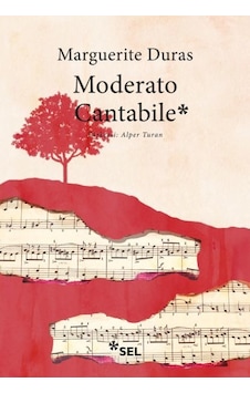 Moderato Cantabile - Marguerite Duras - Sel Yayıncılık Moderato Cantabile - Marguerite Duras - Sel Yayıncılık