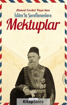 Ahmed Cevdet Paşadan İslam'la Şereflenenlere Mektuplar - Ahmed Cevdet Paşa - Çamlıca Basım Yayın