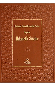 Mahmud Efendi Hazretleri'nden Duyulan Hikmetli Sözler - Mahmud Ustaosmanoğlu - Ahıska Yayınevi