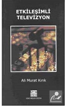 Etkileşimli Televizyon - Ali Murat Kırık - Anahtar Kitaplar Etkileşimli Televizyon - Ali Murat Kırık - Anahtar Kitaplar