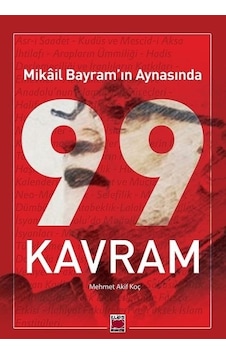 Mikail Bayram'ın Aynasında 99 Kavram - Mikail Bayram - Elips Kitapları