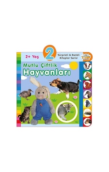 2+ Yaş Mutlu Çiftlik Hayvanları - Sürprizli ve Renkli Kitaplar Serisi 2+ Yaş Mutlu Çiftlik Hayvanları - Sürprizli ve Renkli Kitaplar Serisi