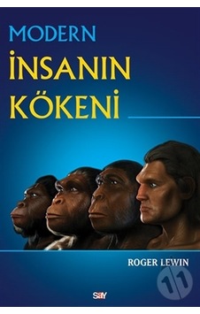 Modern İnsanın Kökeni - Roger Lewin - Say Yayınları Modern İnsanın Kökeni - Roger Lewin - Say Yayınları