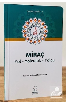 Miraç Yol Yolculuk Yolcu / Prof. Dr. Mahmud Esad Coşan 9786257626170