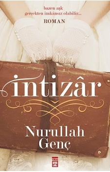 Intizar - Nurullah Genç - Timaş Yayınları Intizar - Nurullah Genç - Timaş Yayınları
