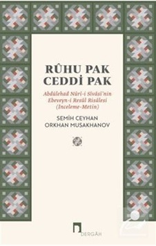 Ruhu Pak Ceddi Pak / Abdülehad Nuri-i Sivasi'nin Ebeveyn-İ Res...