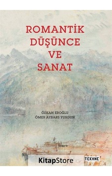 Romantik Düşünce ve Sanat / Özkan Eroğlu