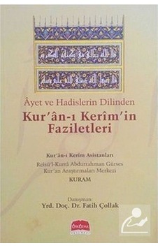 Ayet Ve Hadislerin Dilinden Kur'An-I Kerim'İn Faziletleri / Dr... Ayet Ve Hadislerin Dilinden Kur'An-I Kerim'İn Faziletleri / Dr...