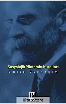 Sosyolojik Yöntemin Kuralları / Emile Durkheim N11.9013 Sosyolojik Yöntemin Kuralları / Emile Durkheim N11.9013