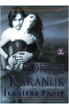 Sonsuz Karanlık: Bir Gece Avcısı Dünyası Romanı 1.baskı Sonsuz Karanlık: Bir Gece Avcısı Dünyası Romanı 1.baskı