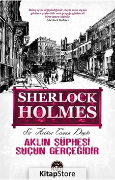 Aklın Şüphesi Suçun Gerçeğidir - 125x195 Yeni Ebatlı - Sir Arthur Conan Doyle - Martı Yayınları