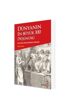 Dünyanın En Büyük 100 Düşünürü Dünyanın En Büyük 100 Düşünürü