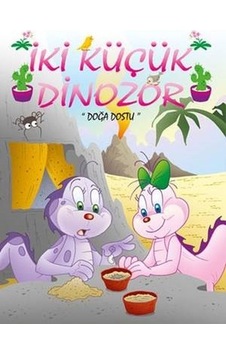 Doğa Dostu-İki Küçük Dinozor - Ercan Dinçer - Mor Elma Yayıncılık Doğa Dostu-İki Küçük Dinozor - Ercan Dinçer - Mor Elma Yayıncılık
