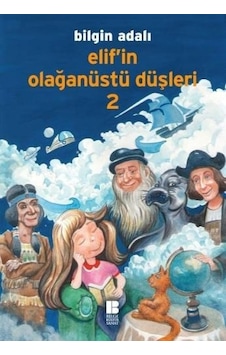Elif'in Olağanüstü Düşleri 2 - Bilgin Adalı - Bilge Kültür Sanat