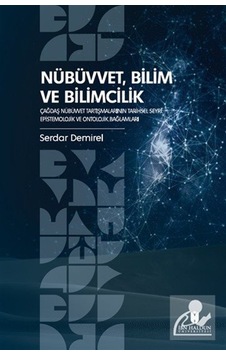Nübüvvet, Bilim Ve Bilimcilik Çağdaş Nübüvvet Tartışmalarının ... Nübüvvet, Bilim Ve Bilimcilik Çağdaş Nübüvvet Tartışmalarının ...