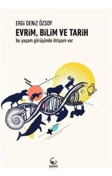 Evrim Bilim ve Tarih - Ergi Deniz Özsoy - Ginko Bilim Evrim Bilim ve Tarih - Ergi Deniz Özsoy - Ginko Bilim