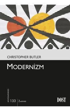 Modernizm - Christopher Butler - Dost Kitabevi Modernizm - Christopher Butler - Dost Kitabevi