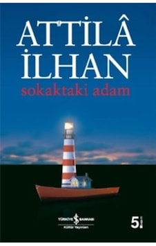 Sokaktaki Adam - Attila İlhan - İş Bankası Kültür Yayınları Sokaktaki Adam - Attila İlhan - İş Bankası Kültür Yayınları